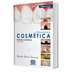 Odontología Cosmética. Salud y Estética. 3 Edición