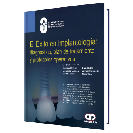 El Éxito en Implantología: Diagnóstico, Plan de Tratamiento y Protocolos Operativos