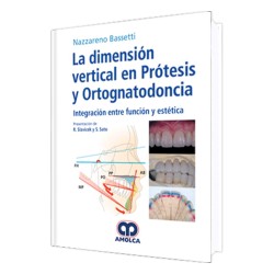 La Dimensión Vertical en Prótesis y Ortognatodoncia. Integración Entre Función y Estética
