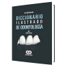Diccionario Ilustrado de Odontología. 2 Edición