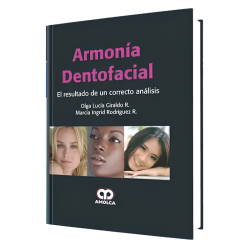 Armonía Dentofacial. El Resultado de un Correcto Análisis