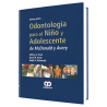 Odontología para el Niño y el Adolescente. 9 edición