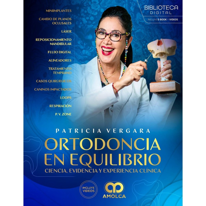 Ortodoncia en Equilibrio. Ciencia, Evidencia y Experiencia Clínica