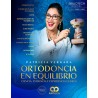 Ortodoncia en Equilibrio. Ciencia, Evidencia y Experiencia Clínica